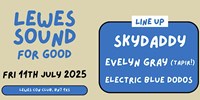 Lewes Sound for Good Sorry Cancelled
